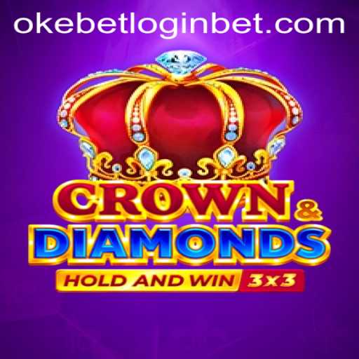 Exploring the Exciting World of Crowndiamonds: Your Guide to Okebet Login and Gameplay