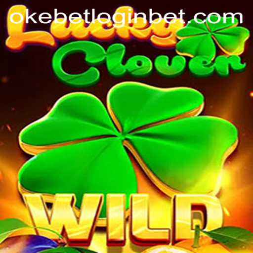 Exploring the Thrilling World of LuckyClover and Okebet Login